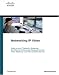 Networking IP Video: Video on your IP Network - Streaming, Surveillance, Conferencing, Telepresence, and Video Telephony - and How to Deploy them all (Cisco Technology Series)