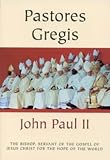 Pastores Gregis : post-synodal apostolic exhortation of his Holiness John Paul II on the bishop, servant of the gospel of Jesus Christ for the hope of the world