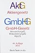 Aktiengesetz � GmbH-Gesetz: mit Umwandlungsgesetz, Wertpapiererwerbs- und �bernahmegesetz, Mitbestimmungsgesetzen und Deutschem Corporate Governance ... Governance Kodex, Rechtsstand: 1. Januar 2012