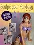 Sculpt your fantasy - Manga/Anime -