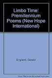 Limbo time : premillennium poems