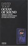 Ocean of sound : Ambient music, monde...