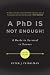 A PhD Is Not Enough!: A Guide to Survival in Science