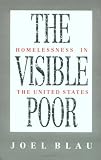 The Visible Poor: Homelessness in the United States