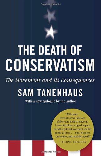 A Movement and Its Consequences - Sam Tanenhaus