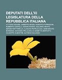 Deputati Dellxi Legislatura Della Repubblica Italiana: Vittorio Sgarbi, Umberto Bossi, Roberto Formigoni, Roberto Castelli, Gianni Rivera
