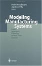 Modeling Manufacturing Systems: From Aggregate Planning to Real-Time Control