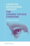 Cognitive Behavioural Therapy for Chronic Fatigue Syndrome
 A Guide for Clinicians,
Philip  Kinsella