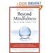 Beyond Mindfulness in Plain English: An Introductory guide to Deeper States of Meditation