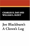 Joe Blackburn s a Clown s Log