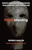 Primalbranding: Create Zealots for Your Brand, Your Company, and Your Future