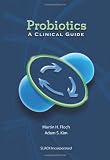 Probiotics: A Clinical Guide