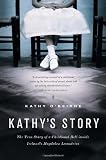 Kathy's Story: The True Story of a Childhood Hell Inside Ireland's Magdalen Laundries