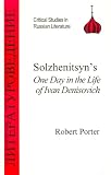 Solzhenitsyn's One Day in the Life of Ivan Denisovich (Critical Studies in Russian Literature)