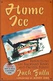 Home Ice: Reflections on Backyard Rinks and Frozen Ponds [HOME ICE]