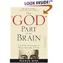 The "God" Part of the Brain: A Scientific Interpretation of Human Spirituality and God