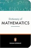 The Penguin Dictionary of Mathematics (Penguin Dictionary)