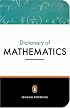 The Penguin Dictionary of Mathematics (Penguin Dictionary)