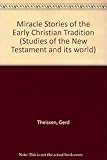 The miracle stories of the early Christian tradition