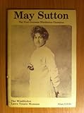 May Sutton : the first overseas Wimbledon champion