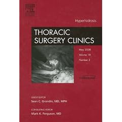 Hyperhidrosis, An Issue of Thoracic Surgery Clinics (The Clinics: Surgery) by Sean Grondin