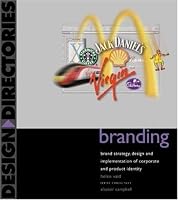 Branding: Brand Strategy, Design, and Implementation of Corporate and Product Identity (Design Directories)