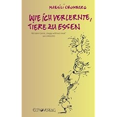 Wie ich verlernte, Tiere zu essen: mit dem Comic "Happy without meat" von Linguini