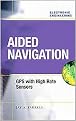 Aided Navigation (GPS With High Rate Sensors) (Hardcover)