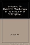 Preparing for chartered membership of the Institution of Civil Engineers