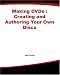 Books : Making DVDs : Creating and Authoring Your Own Discs