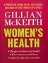 Women's Health: A Practical Guide to All the Stages and Ages of the Female Life Cycle