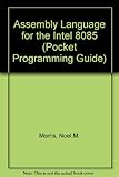Assembly language for the 8085 : pocket guide