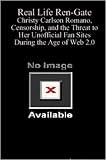 Real Life Ren-Gate: Christy Carlson Romano, Censorship, and the Threat to Her Unofficial Fan Sites During the Age of Web 2.0
