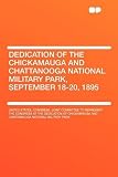 Dedication of the Chickamauga and Chattanooga National Military Park, September 18-20, 1895