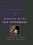 A Survey of the Old Testament [SURVEY OF THE OT 2 E]