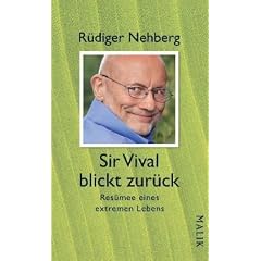 Sir Vival blickt zur�ck: Res�mee eines extremen Lebens