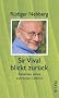 Sir Vival blickt zur�ck: Res�mee eines extremen Lebens