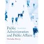 Public Administration and Public Affairs (11th Edition)