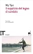 Il supplizio del legno di sandalo (Einaudi tascabili. Scrittori)
