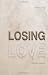 Losing Love: A Poetic Journal
