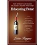 Educating Peter: How Anybody Can Become an (Almost) Instant Wine Expert