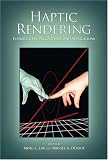 Haptic Rendering: Foundations, Algorithms and Applications
