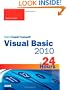 Sams Teach Yourself Visual Basic 2010 in 24 Hours Complete Starter Kit