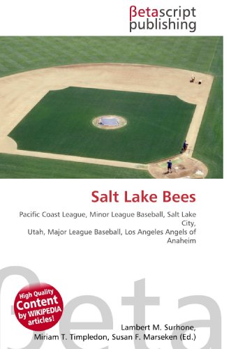 Salt Lake Bees: Pacific Coast League, Minor League Baseball, Salt Lake City, Utah, Major League Baseball, Los Angeles Angels of Anaheim