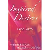 InspiredDesires:UsingInspirationtoAttractYourDesires(Volume1)