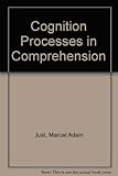 Cognitive processes in comprehension