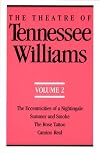 Theatre of Tennessee Williams: Eccentricities of a Nightingale, Summer and Smoke, the Rose Tatoo, Camino Real (Theatre of Tennessee Williams)
