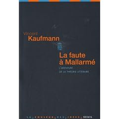 La faute � Mallarm� : L'aventure de la th�orie litt�raire