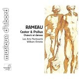 Rameau: Castor & Pollux Chœurs et danses