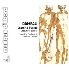 Rameau : Castor et Pollux - choeurs et danses / Les Arts Florissants, William Christie